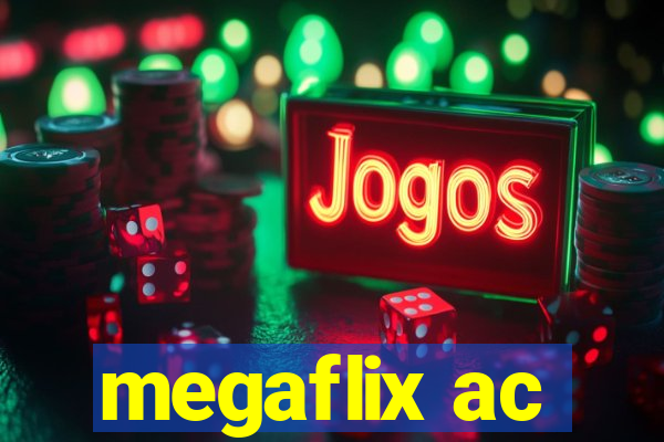 megaflix ac