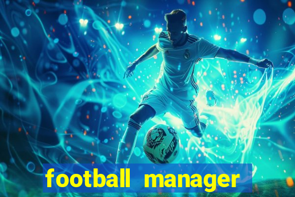 football manager 2021 touch 21.4.0 apk