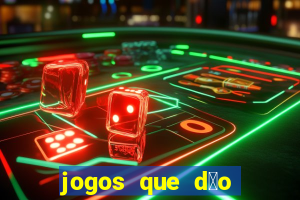 jogos que d茫o dinheiro real