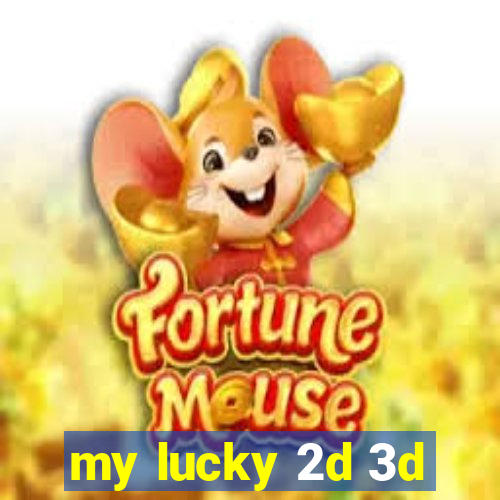 my lucky 2d 3d