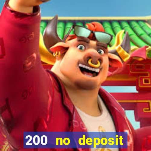 200 no deposit casino bonus