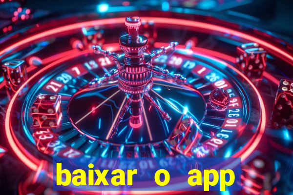 baixar o app estrela bet