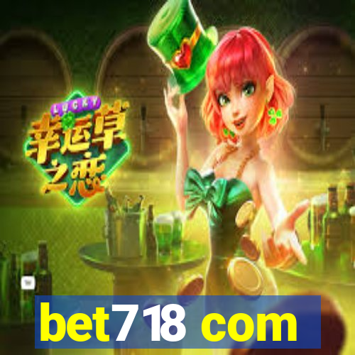 bet718 com