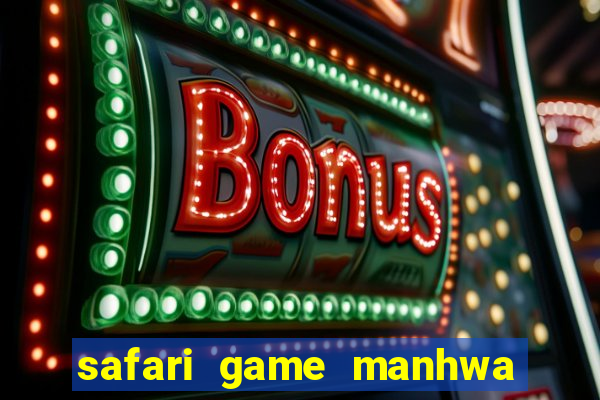 safari game manhwa pt br