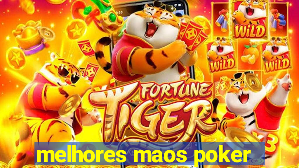 melhores maos poker