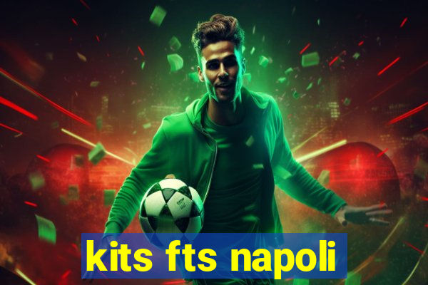 kits fts napoli