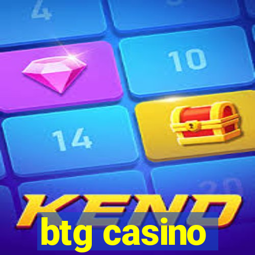 btg casino