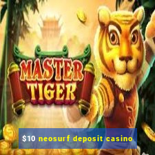 $10 neosurf deposit casino