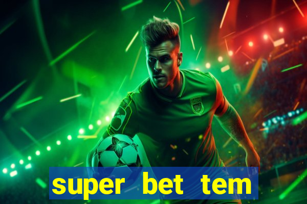 super bet tem pagamento antecipado