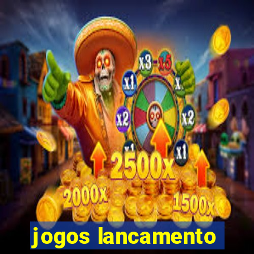 jogos lancamento