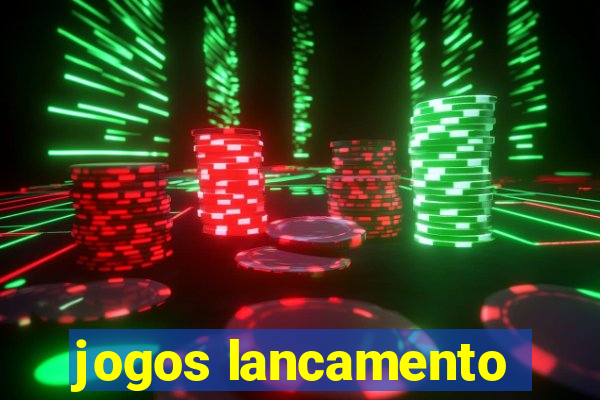 jogos lancamento