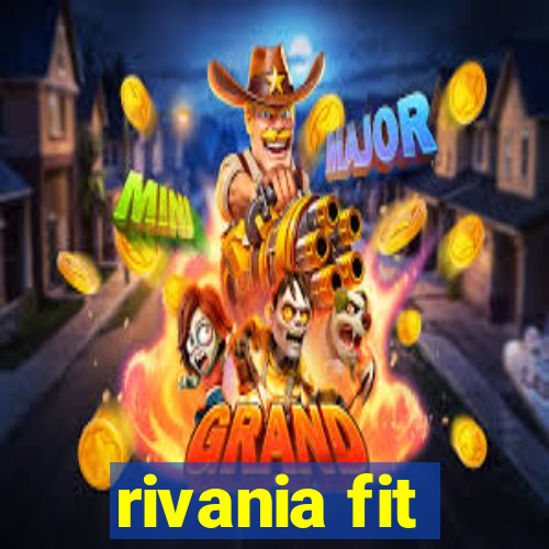 rivania fit