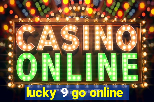 lucky 9 go online