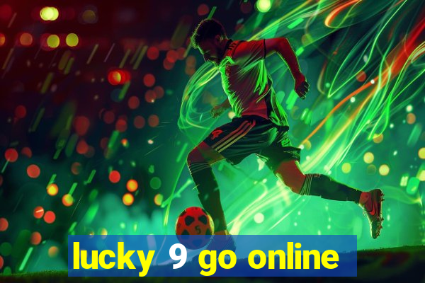 lucky 9 go online