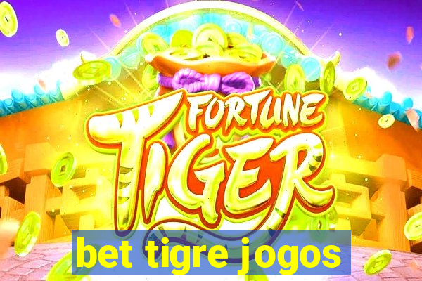 bet tigre jogos