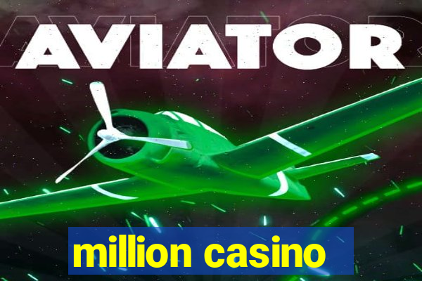 million casino