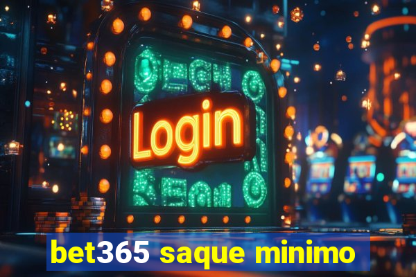 bet365 saque minimo