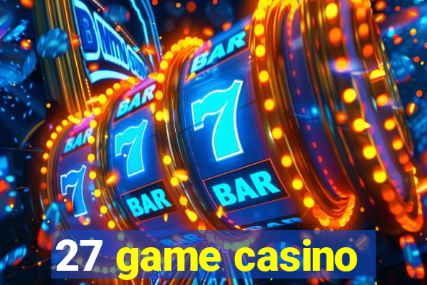 27 game casino