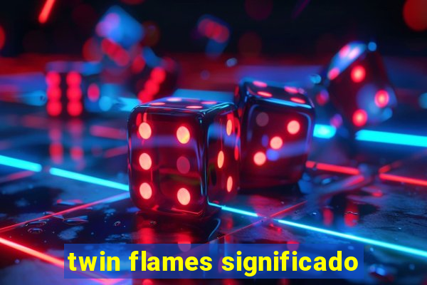 twin flames significado