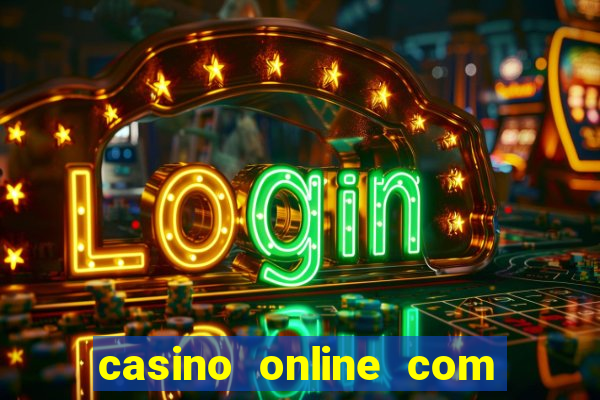 casino online com bonus sem deposito