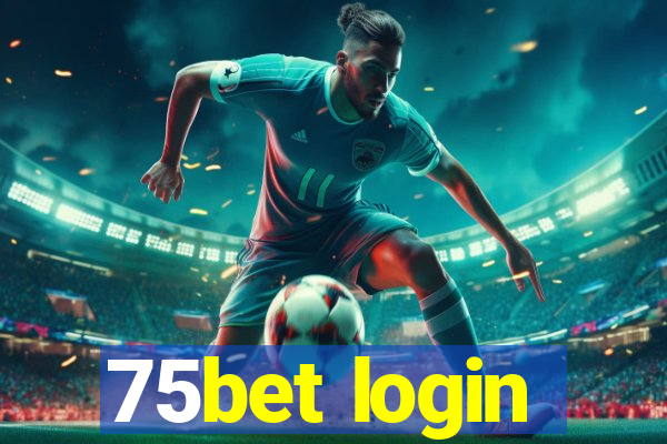 75bet login