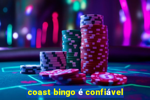 coast bingo é confiável