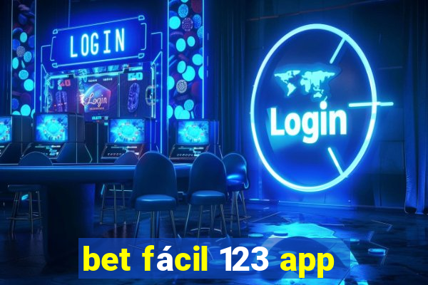 bet fácil 123 app