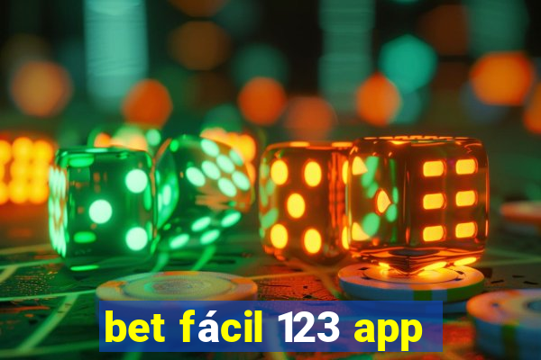 bet fácil 123 app