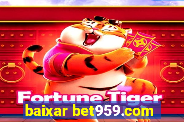 baixar bet959.com