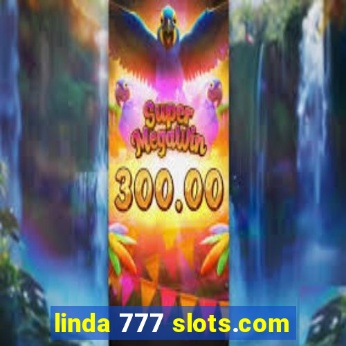 linda 777 slots.com