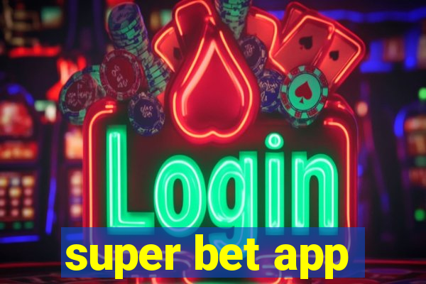 super bet app