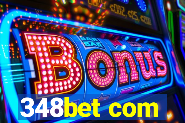 348bet com