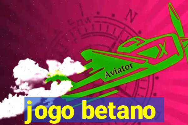 jogo betano