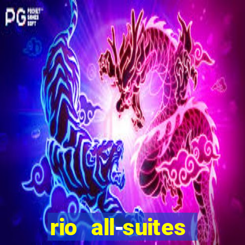 rio all-suites hotel & casino las vegas