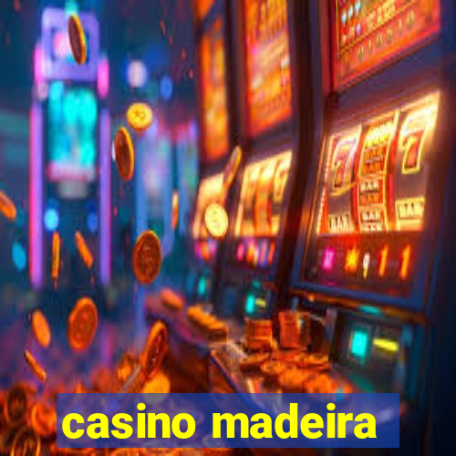 casino madeira