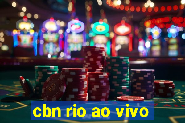 cbn rio ao vivo