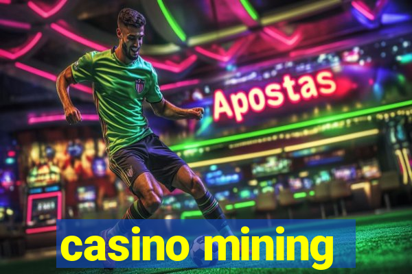 casino mining