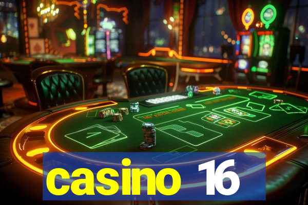 casino 16