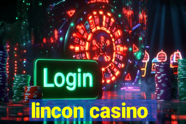 lincon casino