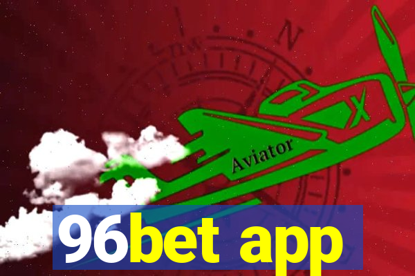 96bet app