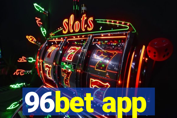 96bet app