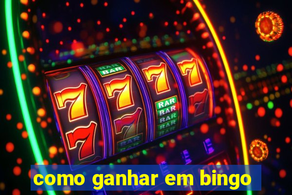 como ganhar em bingo