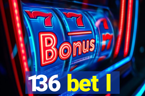 136 bet l