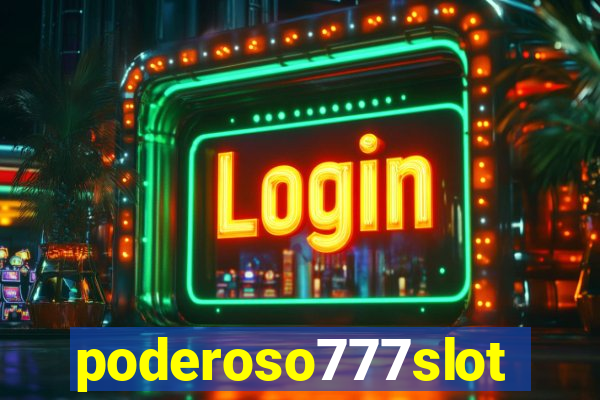 poderoso777slot