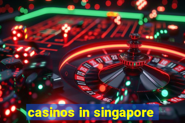 casinos in singapore