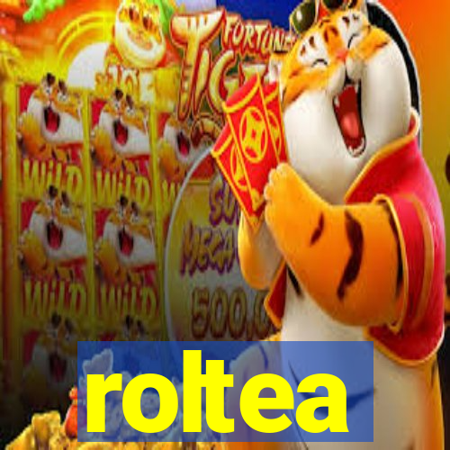 roltea