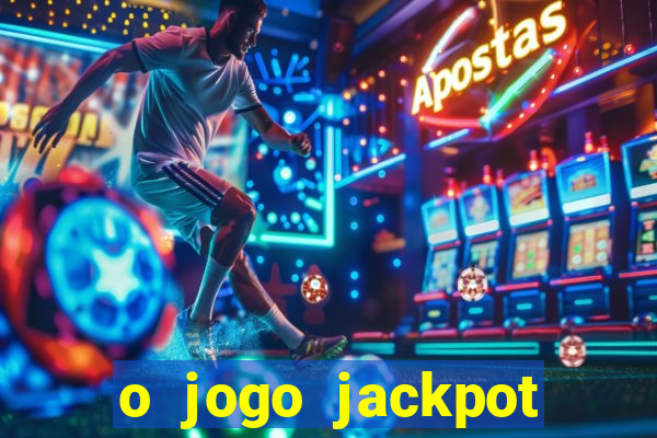 o jogo jackpot paga mesmo