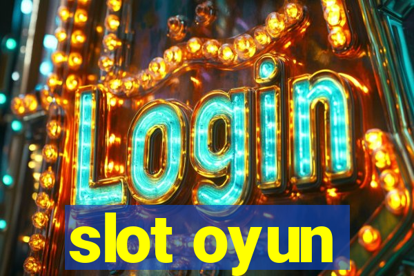 slot oyun