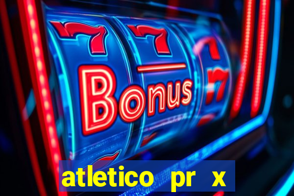 atletico pr x bahia ao vivo