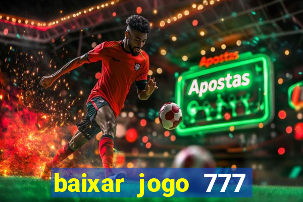 baixar jogo 777 slots vamos